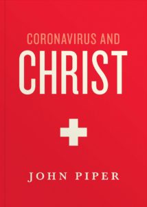 corona virus and christ, john piper
